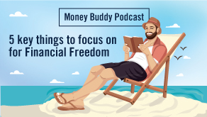 5 key things to focus on for Financial Freedom