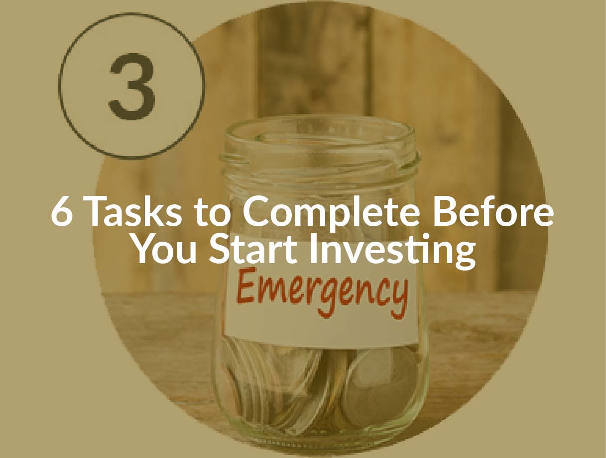 6 Tasks to Complete Before You Start Investing